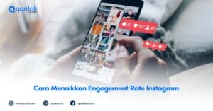 Panduan Lengkap Tentang Cara Menaikkan Engagement Rate Instagram