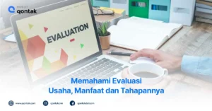 Memahami Evaluasi Usaha Manfaat dan Tahapannya