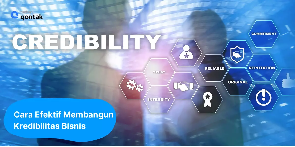 Cara Efektif Membangun Kredibilitas Bisnis