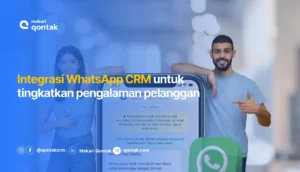 WhatsApp CRM Pengertian, Manfaat dan Cara Mendapatkannya